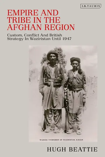Cover of Empire and Tribe in the Afghan Frontier Region