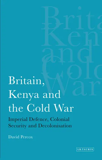 Cover of Britain, Kenya and the Cold War
