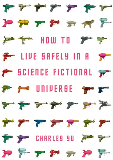Cover of How to Live Safely in a Science Fictional Universe