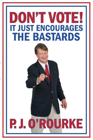 Cover of DON'T VOTE - It Just Encourages the Bastards