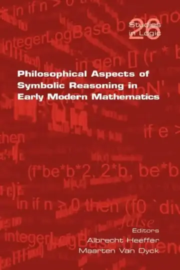 Cover of Philosophical Aspects of Symbolic Reasoning in Early Modern Mathematics