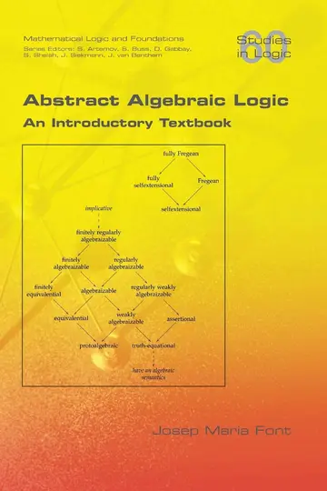Cover of Abstract Algebraic Logic. an Introductory Textbook