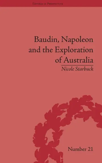 Cover of Baudin, Napoleon and the Exploration of Australia