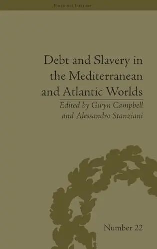 Cover of Debt and Slavery in the Mediterranean and Atlantic Worlds
