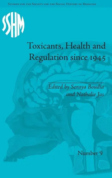 Cover of Toxicants, Health and Regulation Since 1945