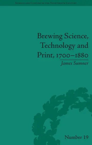 Cover of Brewing Science, Technology and Print, 1700–1880