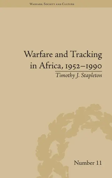 Cover of Warfare and Tracking in Africa, 1952–1990