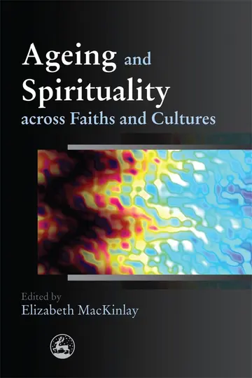 Cover of Ageing and Spirituality Across Faiths and Cultures