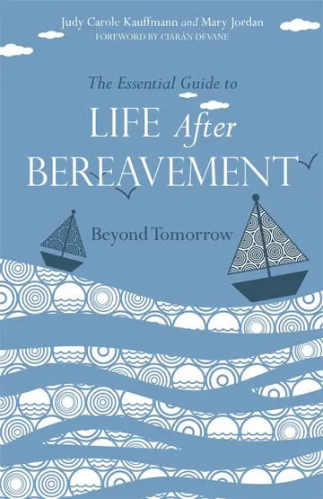 Cover of Essential Guide to Life After Bereavement