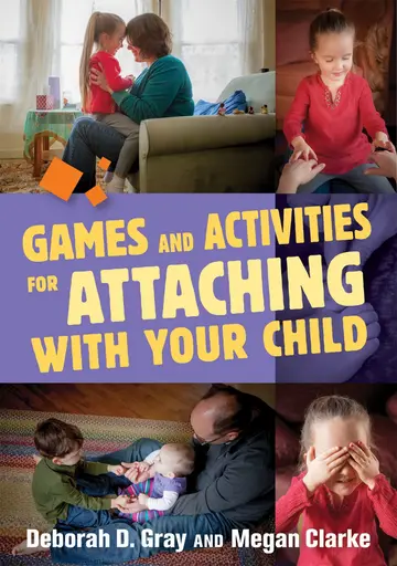 Cover of Games and Activities for Attaching with Your Child