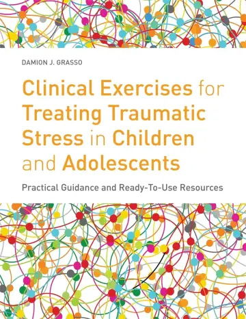 Cover of Clinical Exercises for Treating Traumatic Stress in Children and Adolescents