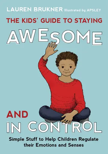 Cover of Kids Guide to Staying Awesome and in Control
