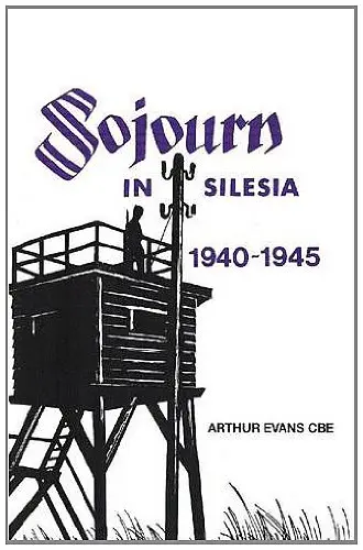 Cover of Sojourn in Silesia 1940-1945