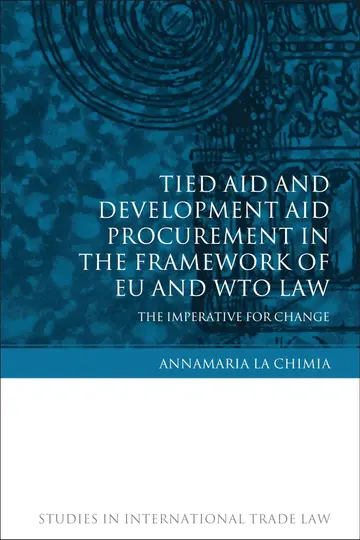 Cover of Tied Aid and Development Aid Procurement in the Framework of EU and WTO Law
