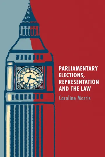 Cover of Parliamentary Elections, Representation and the Law