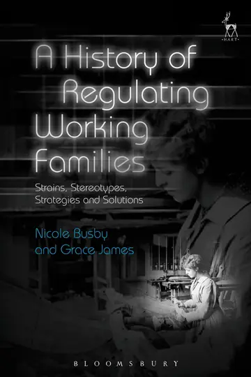Cover of A History of Regulating Working Families