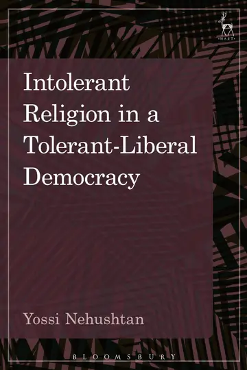 Cover of Intolerant Religion in a Tolerant-Liberal Democracy