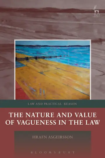 Cover of The Nature and Value of Vagueness in the Law