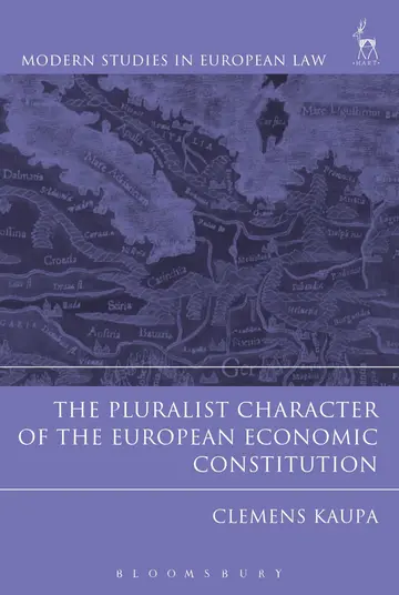 Cover of The Pluralist Character of the European Economic Constitution