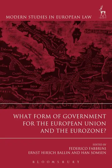 Cover of What Form of Government for the European Union and the Eurozone?