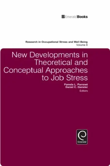 Cover of New Developments in Theoretical and Conceptual Approaches to Job Stress