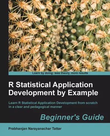 Cover of R Statistical Application Development by Example Beginner's Guide