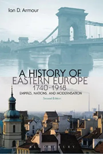 Cover of A History of Eastern Europe (1740-1918)