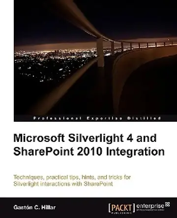 Cover of Microsoft Silverlight 4 and Sharepoint 2010 Integration