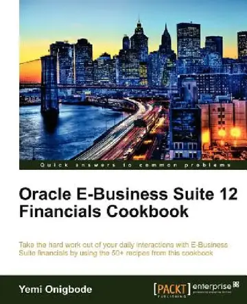 Cover of Oracle E-Business Suite 12 Financials Cookbook