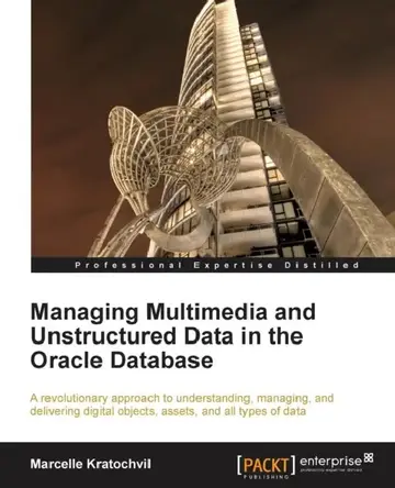 Cover of Managing Multimedia and Unstructured Data in the Oracle Database