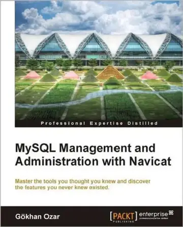 Cover of MySQL Management and Administration with Navicat