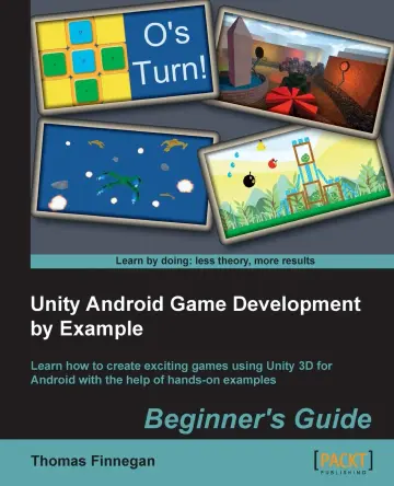 Cover of Unity Android Game Development by Example Beginner's Guide