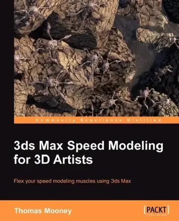 Cover of 3ds Max Speed Modeling for 3D Artists