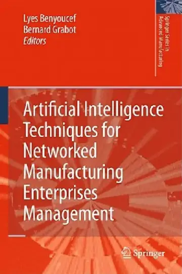 Cover of Artificial Intelligence Techniques for Networked Manufacturing Enterprises Management