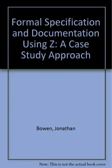 Cover of Formal Specification and Documentation Using Z