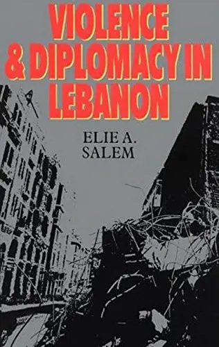 Cover of Violence and Diplomacy in Lebanon
