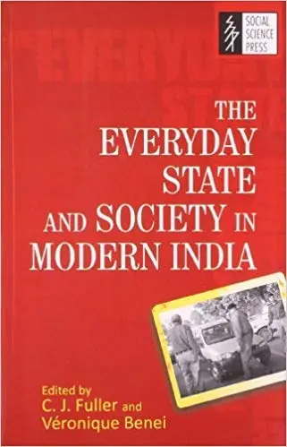 Cover of The Everyday State and Society in Modern India