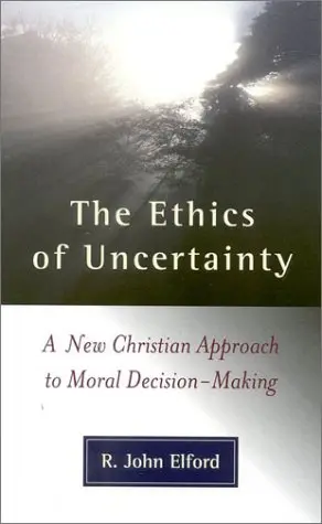Cover of The Ethics of Uncertainty