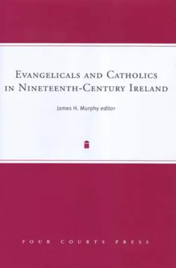 Cover of Evangellcals and Catholics in Nineteenth-century Ireland