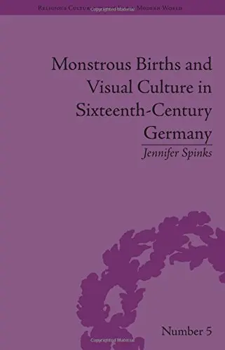 Cover of Monstrous Births and Visual Culture in Sixteenth-Century Germany