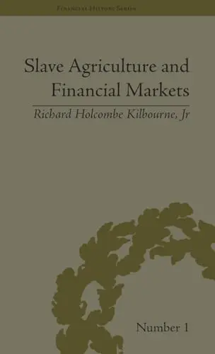 Cover of Slave Agriculture and Financial Markets in Antebellum America