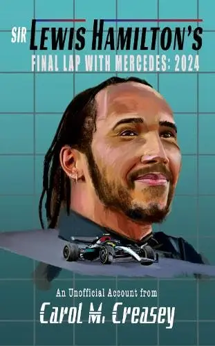 Cover of Sir Lewis Hamilton's Final Lap with Mercedes