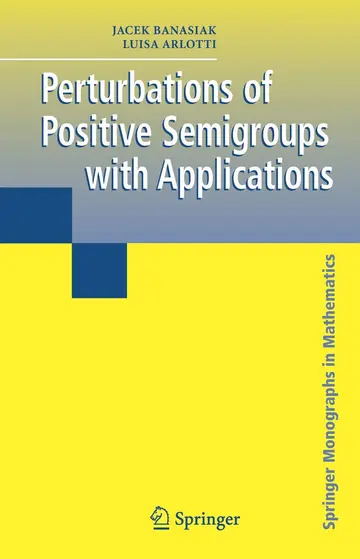 Cover of Perturbations of Positive Semigroups with Applications