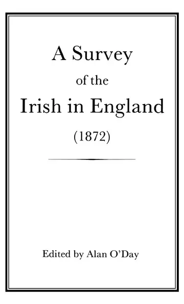 Cover of A Survey of the Irish in England, 1872