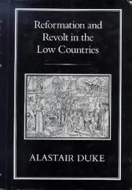 Cover of Reformation and Revolt in the Low Countries