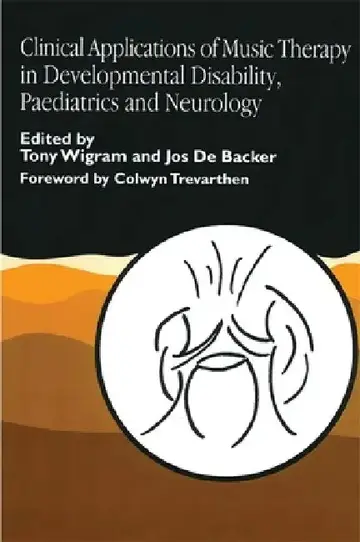 Cover of Clinical Applications of Music Therapy in Developmental Disability, Paediatrics and Neurology