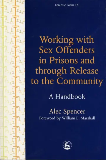 Cover of Working with Sex Offenders in Prisons and Through Release to the Community