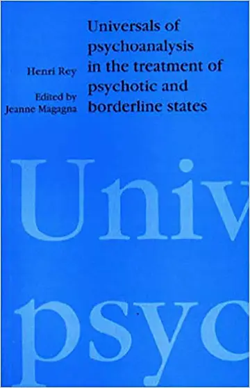 Cover of Universals of Psychoanalysis in the Treatment of Psychotic and Borderline States
