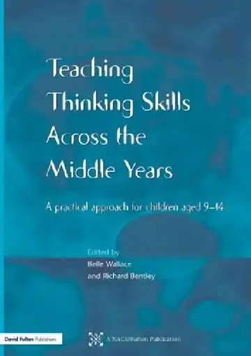 Cover of Teaching Thinking Skills across the Middle Years