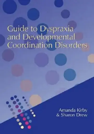 Cover of Guide to Dyspraxia and Developmental Coordination Disorders
